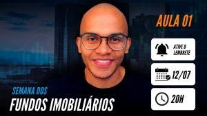 EPISÓDIO #1 – SEMANA DOS FUNDOS IMOBILIÁRIOS