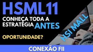 HSML11 VALE A PENA? | ESTRATÉGIA VENCEDORA | FUNDOS IMOBILIÁRIOS HSI MALL | DIVIDENDOS 2021