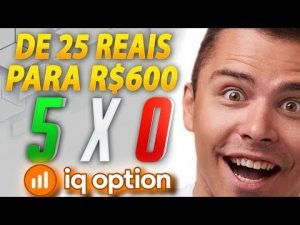 IQ OPTION – COMO EU FIZ R$ 25 REAIS VIRAR R$ 600 OTC OPÇÕES BINÁRIAS APRENDA!