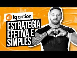 IQ Option: ESTRATÉGIA EFETIVA! Como funciona e como lucrar com isso!