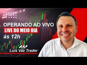 IQ OPTION Operando OPÇÕES BINÁRIAS AO VIVO – 12hs – Luis Vaz Trader