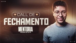 Mentoria Trader de Elite – Call de Fechamento – 20/07