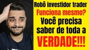 Robo investidor trader é confiavel? Robô investidor trader funciona? Robô investidor trader