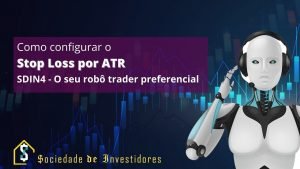 Robo Trader SDIN4: Como configurar o stop loss por ATR