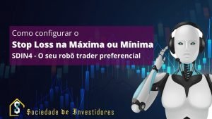 Robo Trader SDIN4: Como configurar Stop Loss na Máxima ou Mínima do Sinal
