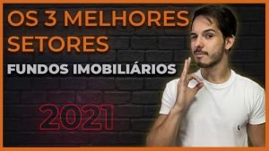 TOP 3 SETORES DE FUNDOS IMOBILIÁRIOS PARA 2021 l MELHORES FIIS DO ANO