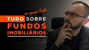 TUDO sobre fundos Imobiliários | ou quase TUDO.