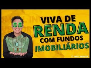 VIVA DE RENDA COM FUNDOS IMOBILIÁRIOS | RECEBER ALUGUEL SEM TER UM IMÓVEL