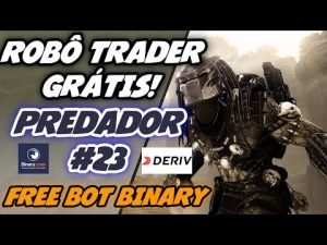 ✅ DOWNLOAD ROBÔ TRADER GRÁTIS – FREE BOT BINARY DERIV RISE FALL PREDADOR #23 – TRADER BOTS CLUB