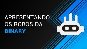 Com funciona a plataforma de Robôs ”PAGA” da binary