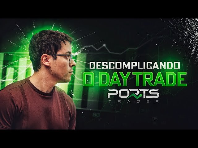 Descomplicando O Day Trade | @PortsTrader