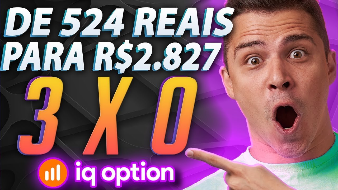 IQ OPTION – COMO EU FIZ R$ 524 REAIS VIRAR R$ 2 827 OPÇÕES BINÁRIAS APRENDA!