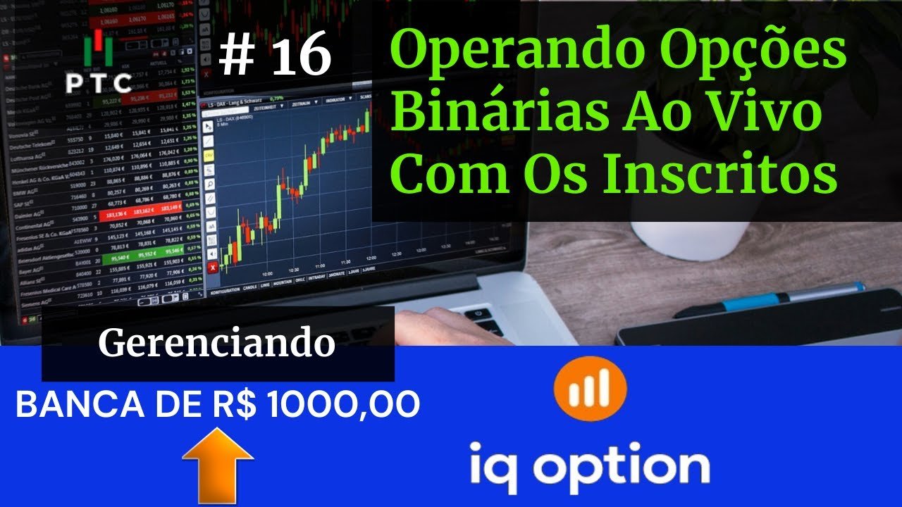 IQ OPTION – Operando OPÇÕES BINÁRIAS Ao Vivo Com Os Inscritos | BANCA DE R$ 1000,00 # 16