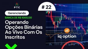 IQ OPTION – Operando OPÇÕES BINÁRIAS Ao Vivo Com Os Inscritos | BANCA DE R$ 1000,00 # 22