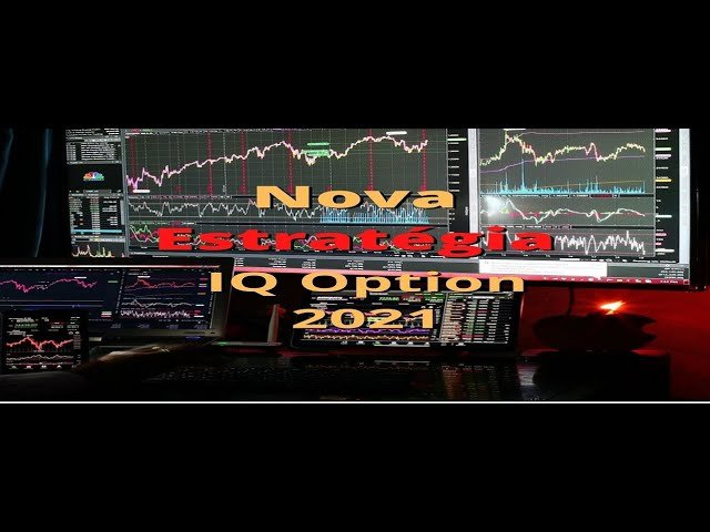 Nova Estratégia Iq Option 2021
