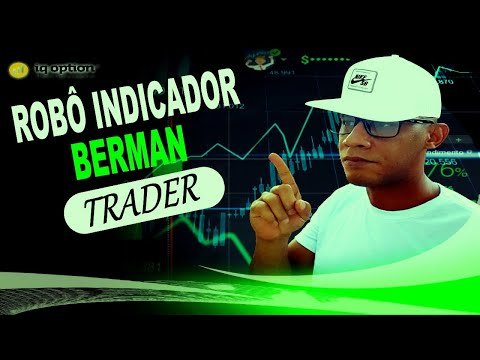 OPCÕES BINÁRIAS – ROBÔ IQ OPTION GRÁTIS | ESTRATÉGIA BERMAN
