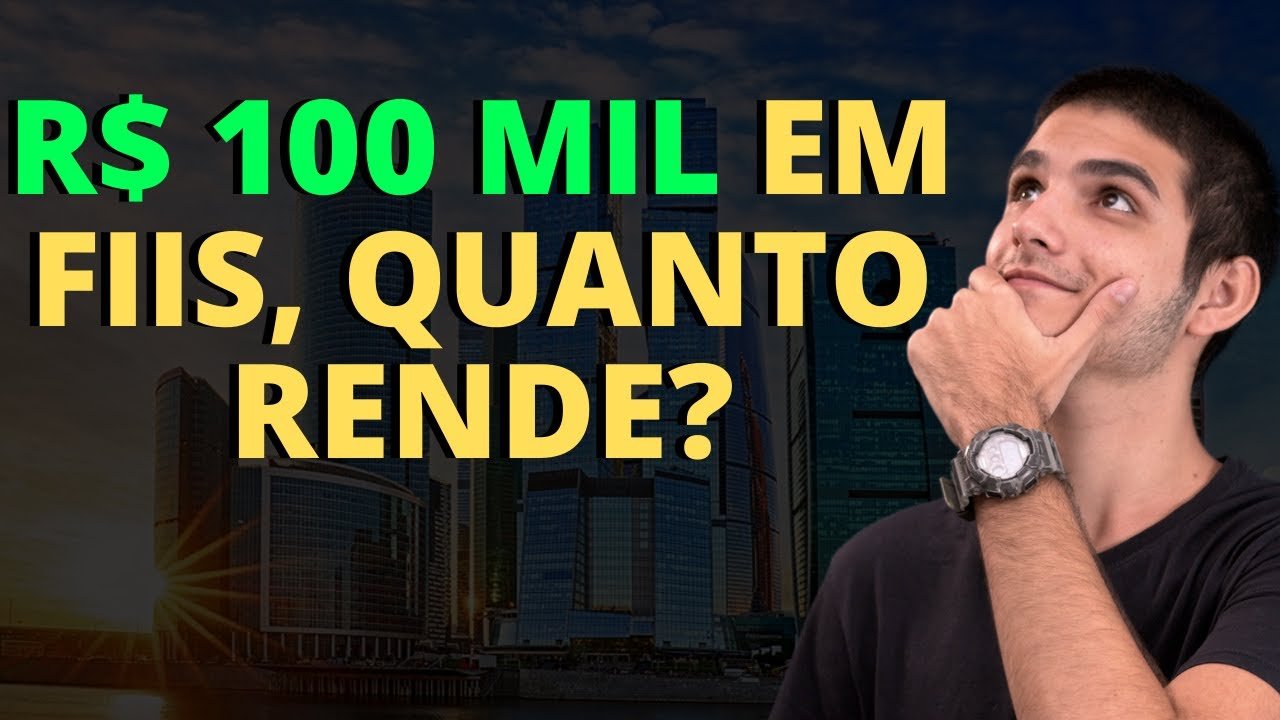 Quanto rende 100 mil em FUNDOS IMOBILIÁRIOS? Rendimentos e Dividendos FIIs em 2021