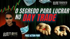 Como Lucrar no Day Trade e Conseguir Ser Consistente – Day Trade – Elite Trader