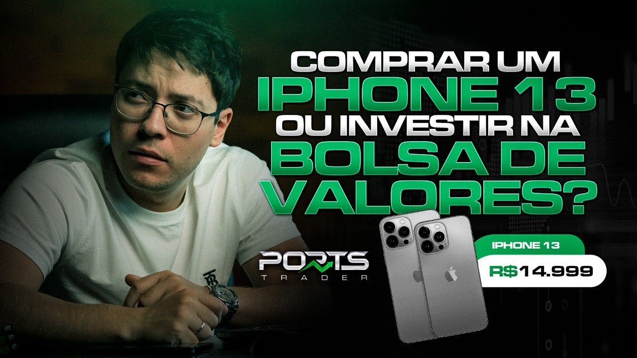 Comprar Novo IPhone 13 ou Investir na Bolsa de Valores?