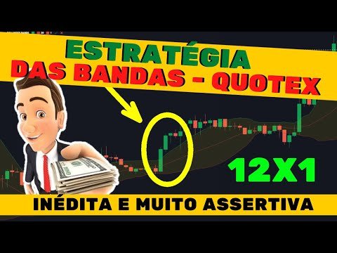 ESTRATÉGIA DAS BANDAS  – 12X1 NA QUOTEX – ESTRATÉGIA PARA QUOTEX