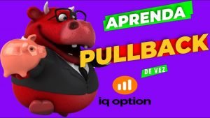 IQ OPTION : APRENDA OPERAR  PULLBACK NA PRATICA  OPÇOES BINARIAS