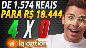 IQ OPTION – COMO EU FIZ R$ 1 574  REAIS VIRAR R$ 18 444 OPÇÕES BINÁRIAS APRENDA!