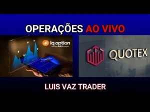 IQ OPTION – Operando OPÇÕES BINÁRIAS AO VIVO – 22hs – Luis Vaz Trader