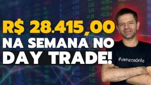 Mais de 25 mil reais com day trade na semana! Quer aprender?