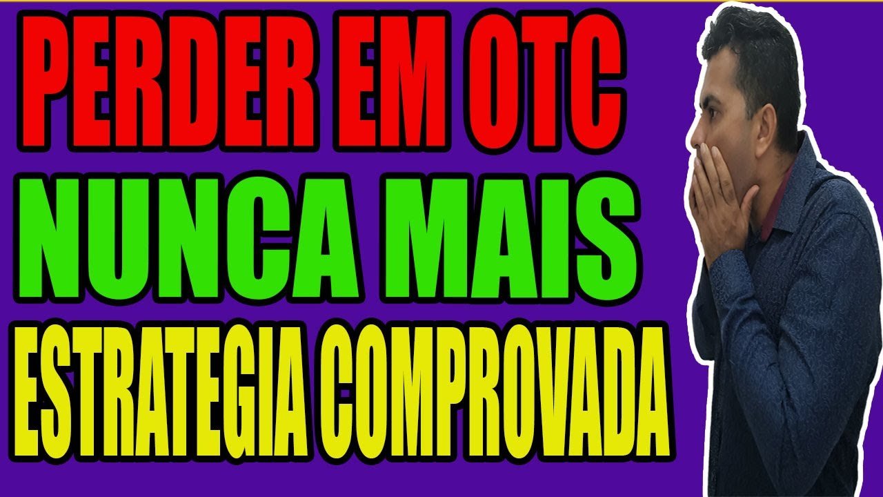 OTC – Melhor Estratégia para OTC Em Opções Binárias Na Iq Option, Quotex, Olymp Trade, Expert Option