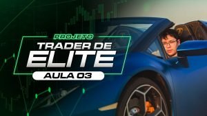 Projeto Trader De Elite | Aula 03