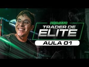 Projeto Trader De Elite | AULA 01