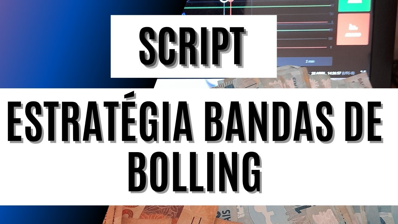 SCRIPT ESTRATEGIA BANDAS DE BOLLING – IQ OPTION