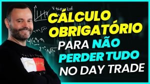 Cálculo obrigatório para não perder tudo no Day Trade