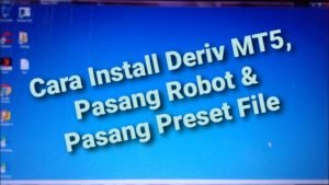 Cara Menginstal DERIV MT5, Pasang Robot dan Pasang Preset pada Broker DERIV MT5