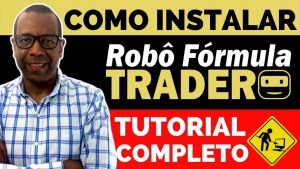 Como Instalar o Robô Fórmula Trader [Tutorial Completo]