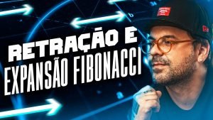 EXPANSÃO E RETRAÇÃO FIBONACCI | DAY TRADE