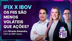 IFIX x Ibovespa: os Fundos imobiliários são menos voláteis que ações nas crises? Entenda