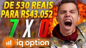 IQ OPTION – COMO EU FIZ R$ 530 REAIS VIRAR R$ 43.052 OPÇÕES BINÁRIAS APRENDA!
