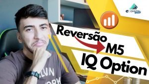 IQ OPTION – Estratégia Reversão M5 !!! Melhor Operacional Opções Binárias