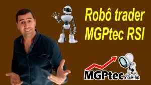 Mais de 100% ao mês com robô trader mgptec rsi – trade automático grátis