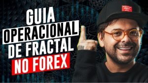 O GUIA OPERACIONAL DE FRACTAL NO FOREX | DAY TRADE