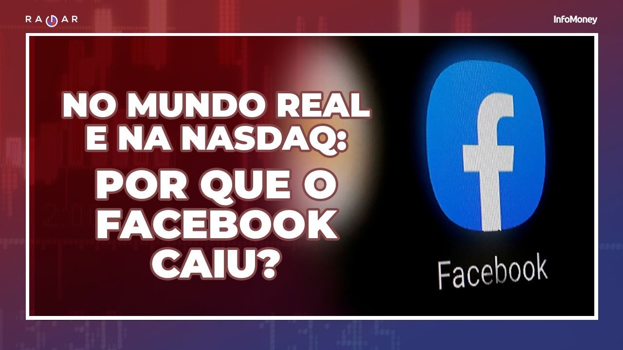 Por que o FACEBOOK caiu no mundo real e na bolsa americana? Entenda