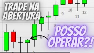 Posso operar logo pela abertura do mercado? Aprenda hoje – Day Trade