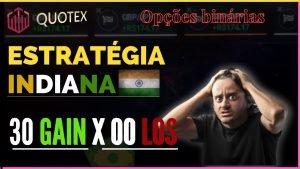 QUOTEX CORRETORA/// ESTRATÉGIA INDIANA/// 30 GAIN  X 00 LOS///