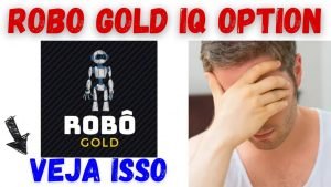 Robo Gold (🔴VEJA ISSO🔴) Robo Gold iQ Option = Robo Gold Iq Option Funciona?