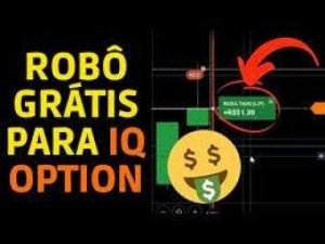 Robô Gratis  – Use meu Robô que opera na iq option sendo INICIANTE ROBO PARA CELULAR E COMPUTADOR