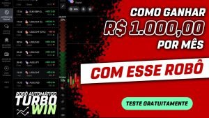 (Teste Gratis) Robô Turbo Win – Como Ganhar R$ 1.000,00 por mês operando de forma 100% Automatica