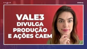 VALE3 em queda após divulgar produção; Bitcoin atinge máxima histórica; e fusão Infomoney + Fliper
