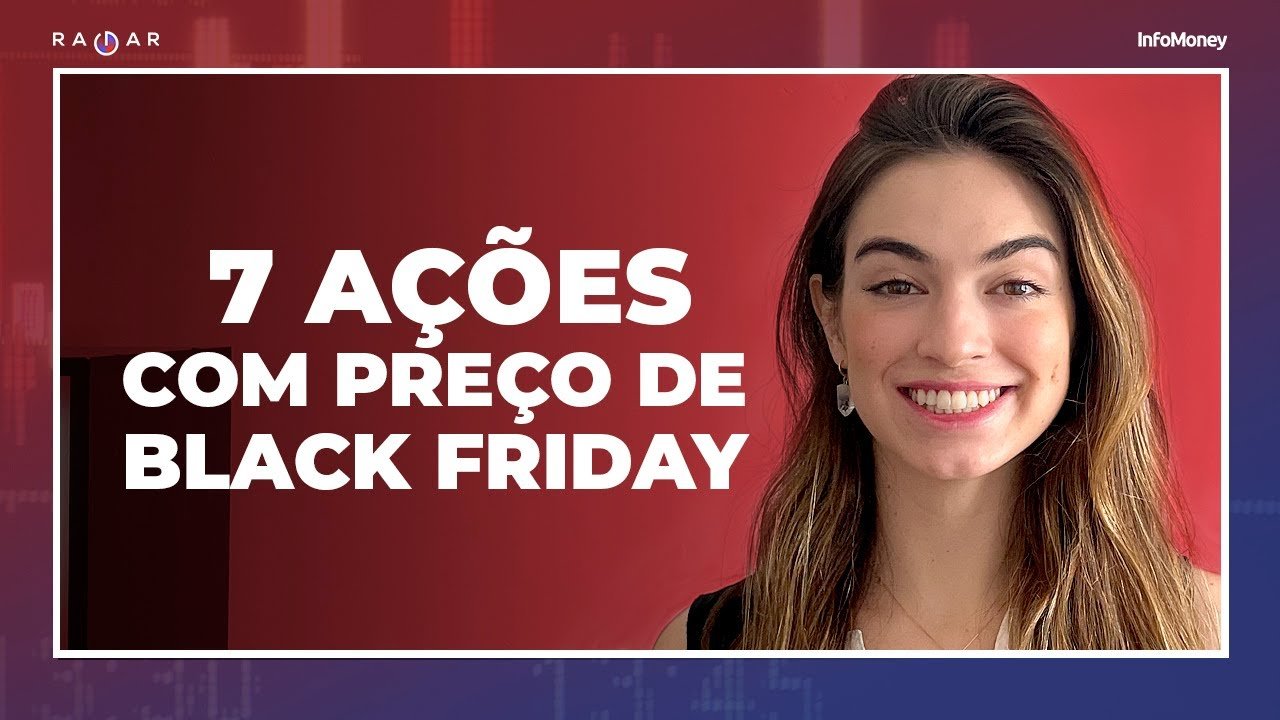 7 ações com preço de Black Friday