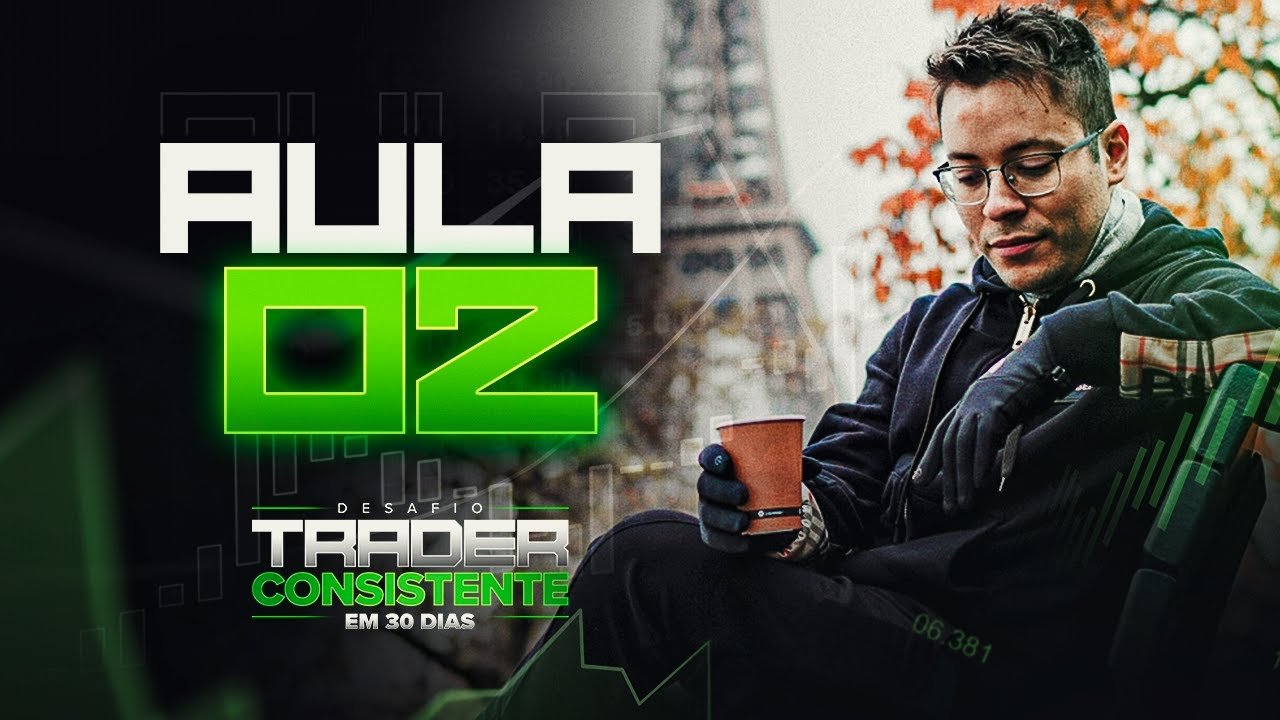 Aula 02 – As 7 Leis da Consistência – Sem isso é impossível lucrar com Day Trade
